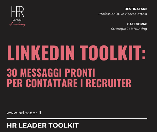 LinkedIn Toolkit: 30 Messaggi Pronti per Contattare i Recruiter